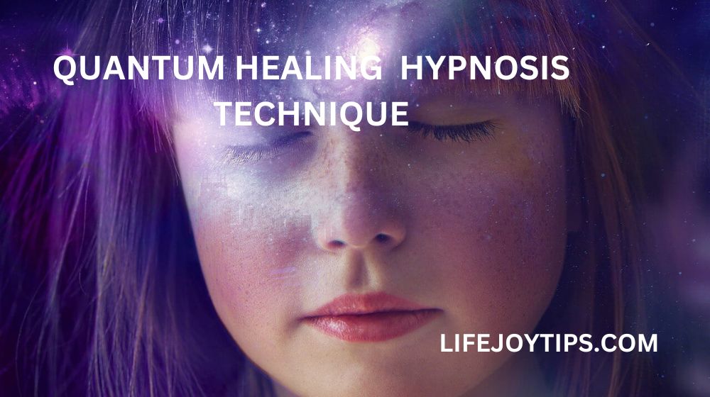 Quantum Healing Hypnosis Technique