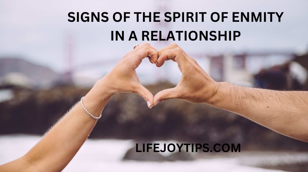 Signs of the Spirit of Enmity in a Relationship