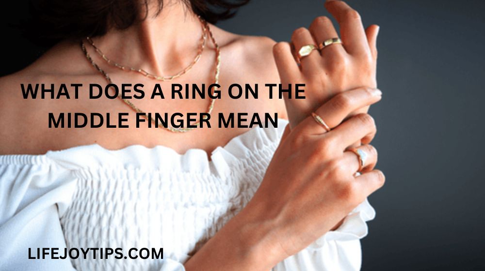 What Does a Ring on the Middle Finger Mean